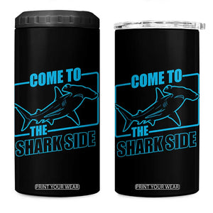 Funny Hammerhead Shark Lover 4 in 1 Can Cooler Tumbler Come To The Shark Side