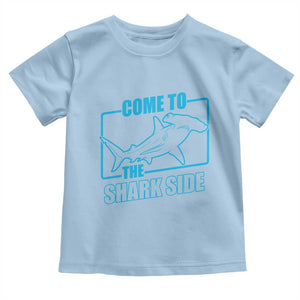 Funny Hammerhead Shark Lover Toddler T Shirt Come To The Shark Side