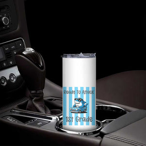 Ready To Attack 1st Grade Skinny Tumbler Funny Shark Driving Car Back To School