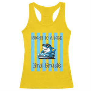 Ready To Attack 3rd Grade Racerback Tank Top Funny Shark Driving Car Back To School TS12 Daisy Print Your Wear