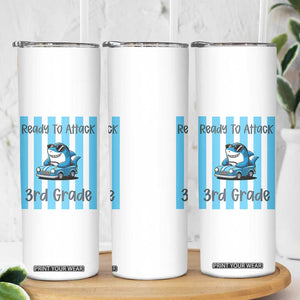 Ready To Attack 3rd Grade Skinny Tumbler Funny Shark Driving Car Back To School
