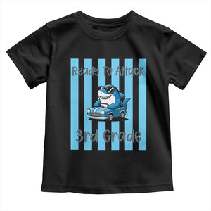 Ready To Attack 3rd Grade Toddler T Shirt Funny Shark Driving Car Back To School