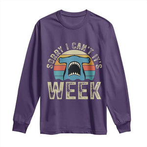 Vintage Hammerhead Shark Lover Long Sleeve Shirt Sorry I Cant Its Week