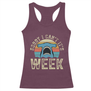 Vintage Hammerhead Shark Lover Racerback Tank Top Sorry I Cant Its Week
