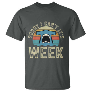 Vintage Hammerhead Shark Lover T Shirt Sorry I Cant Its Week