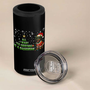 Christmas Dachshund 4 in 1 Can Cooler Tumbler All I Want For Christmas Is A Dachshund TS12 Print Your Wear