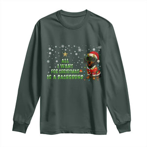 Christmas Dachshund Long Sleeve Shirt All I Want For Christmas Is A Dachshund TS12 Dark Forest Green Print Your Wear