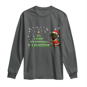 Christmas Dachshund Long Sleeve Shirt All I Want For Christmas Is A Dachshund TS12 Dark Heather Print Your Wear