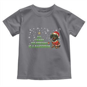 Christmas Dachshund Toddler T Shirt All I Want For Christmas Is A Dachshund TS12 Charcoal Print Your Wear