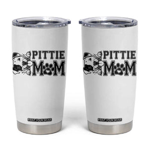 Pittie Mom Tumbler Cup Funny Gift For Pitbull Lover TS12 White Print Your Wear