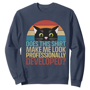 Vintage Black Cat Sweatshirt Does This Shirt Make Me Look Professionally Developed