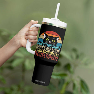 Vintage Black Cat Tumbler With Handle Does This Shirt Make Me Look Professionally Developed TS12 Print Your Wear