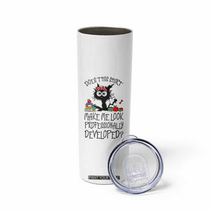 Funny Teacher Black Cat Skinny Tumbler Does This Shirt Make Me Look Professionally Developed TS12 Print Your Wear