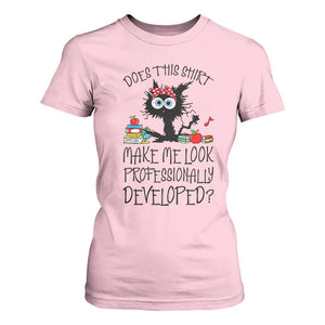 Funny Teacher Black Cat T Shirt For Women Does This Shirt Make Me Look Professionally Developed