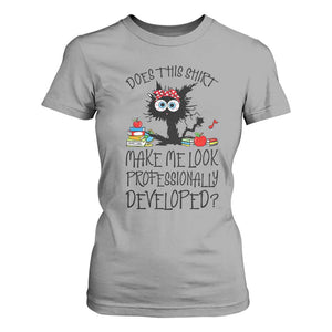 Funny Teacher Black Cat T Shirt For Women Does This Shirt Make Me Look Professionally Developed