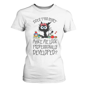 Funny Teacher Black Cat T Shirt For Women Does This Shirt Make Me Look Professionally Developed