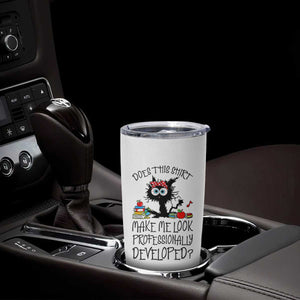 Funny Teacher Black Cat Tumbler Cup Does This Shirt Make Me Look Professionally Developed TS12 Print Your Wear