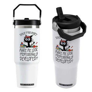 Funny Teacher Black Cat Flip Straw Tumbler Does This Shirt Make Me Look Professionally Developed TS12 One Size: 30 oz White Print Your Wear