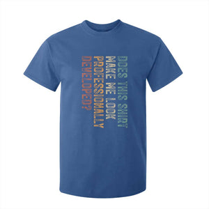 Does This Make Me Look Professionally Developed T Shirt For Kid Funny Sarcastic