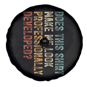 Does This Make Me Look Professionally Developed Spare Tire Cover Funny Sarcastic TS12 Print Your Wear