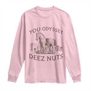 Funny You Odyssey Deez Nuts Trojan Horse Long Sleeve Shirt Ancient Greek History Meme Humor Gift