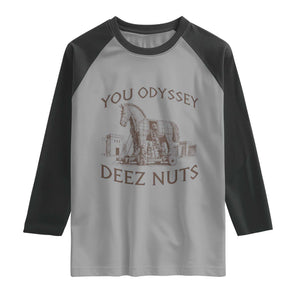 Funny You Odyssey Deez Nuts Trojan Horse Raglan Shirt Ancient Greek History Meme Humor Gift