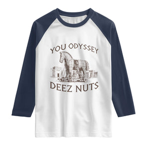 Funny You Odyssey Deez Nuts Trojan Horse Raglan Shirt Ancient Greek History Meme Humor Gift