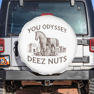 Funny You Odyssey Deez Nuts Trojan Horse Spare Tire Cover Ancient Greek History Meme Humor Gift TS12 No hole White Print Your Wear