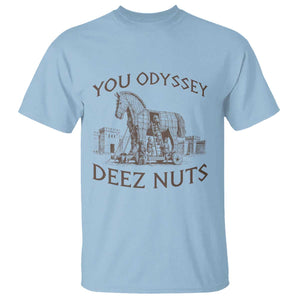Funny You Odyssey Deez Nuts Trojan Horse T Shirt Ancient Greek History Meme Humor Gift