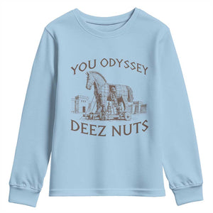Funny You Odyssey Deez Nuts Trojan Horse Youth Sweatshirt Ancient Greek History Meme Humor Gift