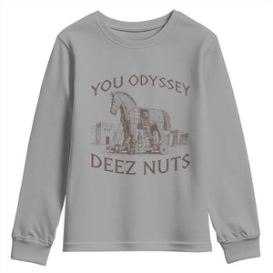 Funny You Odyssey Deez Nuts Trojan Horse Youth Sweatshirt Ancient Greek History Meme Humor Gift