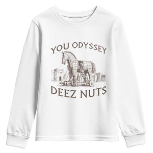 Funny You Odyssey Deez Nuts Trojan Horse Youth Sweatshirt Ancient Greek History Meme Humor Gift