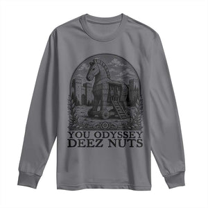 Funny You Odyssey Deez Nuts Trojan Horse Long Sleeve Shirt Ancient Greek History Gift