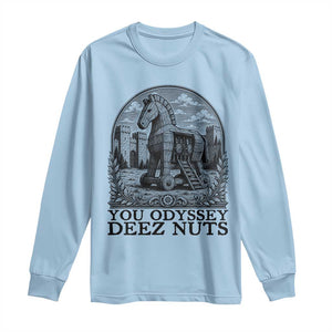 Funny You Odyssey Deez Nuts Trojan Horse Long Sleeve Shirt Ancient Greek History Gift