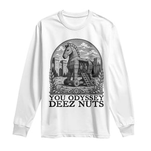 Funny You Odyssey Deez Nuts Trojan Horse Long Sleeve Shirt Ancient Greek History Gift
