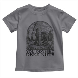 Funny You Odyssey Deez Nuts Trojan Horse Toddler T Shirt Ancient Greek History Gift