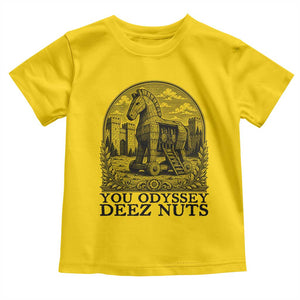 Funny You Odyssey Deez Nuts Trojan Horse Toddler T Shirt Ancient Greek History Gift