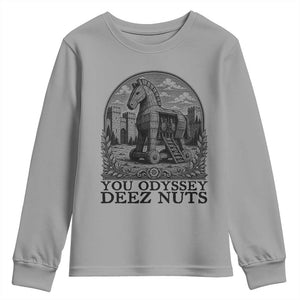Funny You Odyssey Deez Nuts Trojan Horse Youth Sweatshirt Ancient Greek History Gift