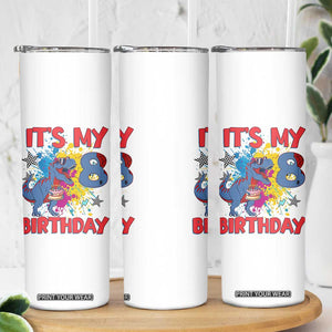 Dino Spider Its My 8th Birthday Skinny Tumbler Dinosaur Gift For Boys TS12 Print Your Wear