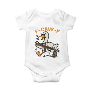 F Caw F Goose With Gun Baby Onesie Funny Rebellious Gift TS12 White Print Your Wear