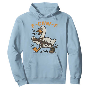 F Caw F Goose With Gun Hoodie Funny Rebellious Gift TS12 Light Blue Print Your Wear