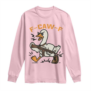 F Caw F Goose With Gun Long Sleeve Shirt Funny Rebellious Gift TS12 Light Pink Print Your Wear