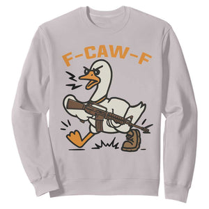F Caw F Goose With Gun Sweatshirt Funny Rebellious Gift TS12 Ice Gray Print Your Wear