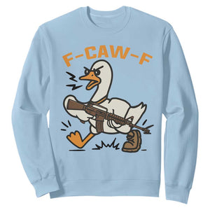 F Caw F Goose With Gun Sweatshirt Funny Rebellious Gift TS12 Light Blue Print Your Wear