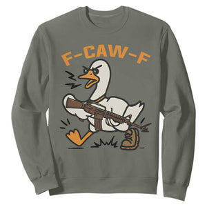 F Caw F Goose With Gun Sweatshirt Funny Rebellious Gift TS12 Military Green Print Your Wear