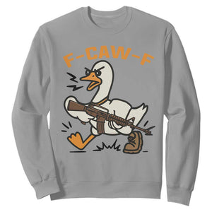 F Caw F Goose With Gun Sweatshirt Funny Rebellious Gift TS12 Sport Gray Print Your Wear