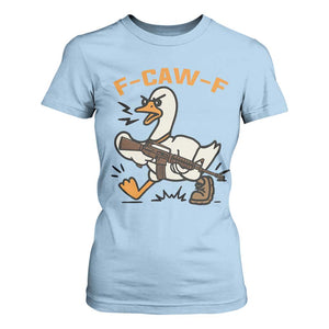 F Caw F Goose With Gun T Shirt For Women Funny Rebellious Gift TS12 Light Blue Print Your Wear