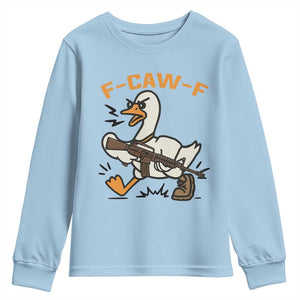 F Caw F Goose With Gun Youth Sweatshirt Funny Rebellious Gift TS12 Light Blue Print Your Wear