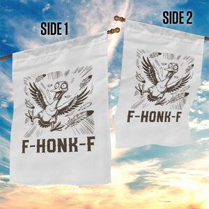 F Honk F Goose Lover Garden Flag Funny Silly Chaotic Gift TS12 Print Your Wear