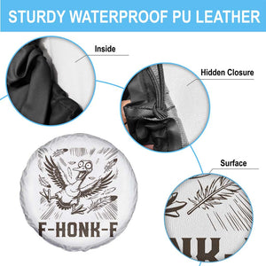 F Honk F Goose Lover Spare Tire Cover Funny Silly Chaotic Gift TS12 Print Your Wear